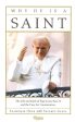 Why He Is A Saint: The Life And Faith Of Pope John Paul Ii And The Case For Canonization Online