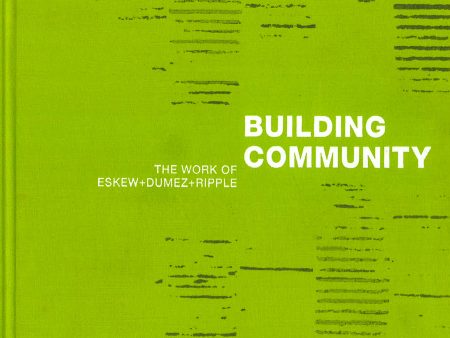 [Bargain corner] Building Community: The Work Of Eskew + Dumez + Ripple Fashion