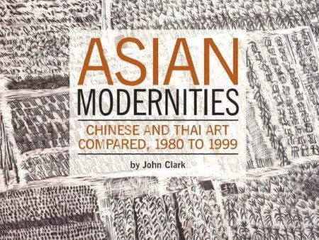 Asian Modernities: Chinese And Thai Art Compared, 1980 And 1999 For Cheap