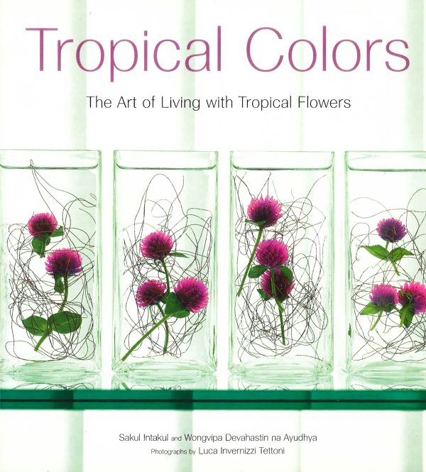 Tropical Colors: Art Of Living With Tropical Flowers Online