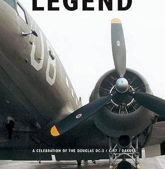 Legend: The Story Of The DC-3 C-47 Dakota Fashion