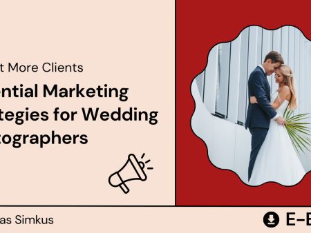 Essential Marketing Strategies for Wedding Photographers Hot on Sale