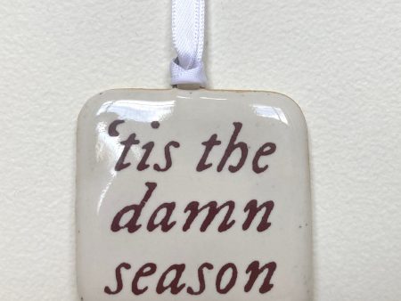 Stanley Chester & Albert Tis the Damn Season Ornament For Cheap