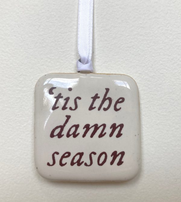 Stanley Chester & Albert Tis the Damn Season Ornament For Cheap