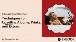 Techniques for Upselling Albums, Prints, and Extras Online Hot Sale