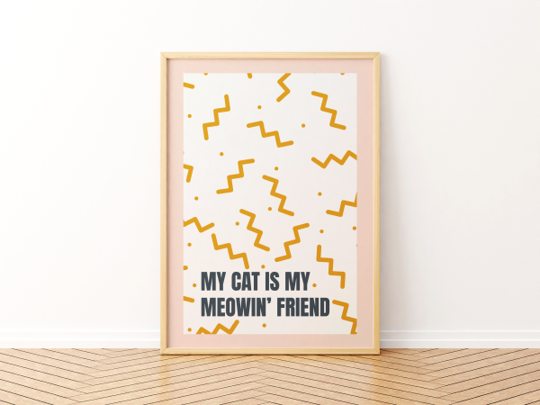 My Cat is My Meowin  Friend For Cheap