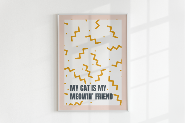 My Cat is My Meowin  Friend For Cheap