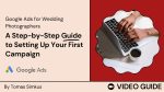 Google Ads for Wedding Photographers: A Step-by-Step Guide Online