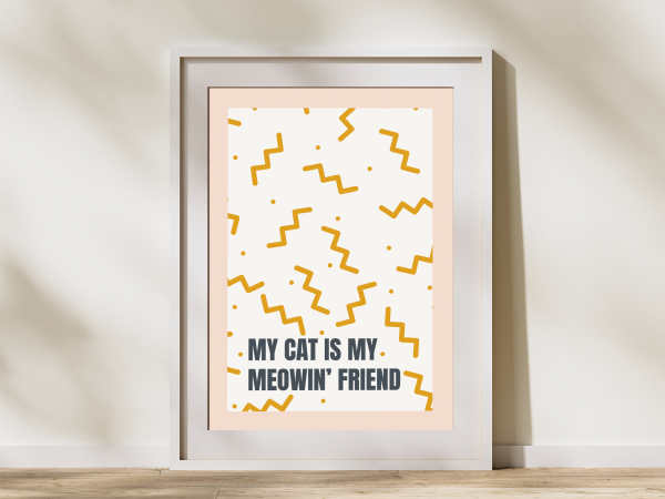 My Cat is My Meowin  Friend For Cheap