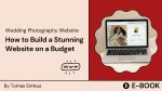 How to Build a Stunning Website on a Budget For Cheap